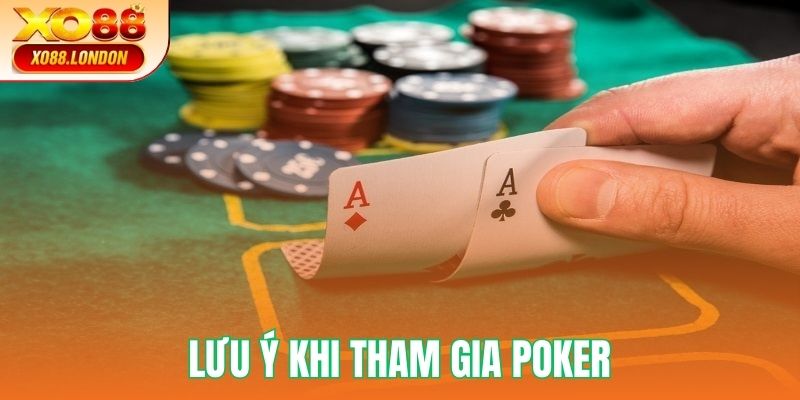 Một vài lưu ý quan trọng để chiến thắng trong Poker Xo88