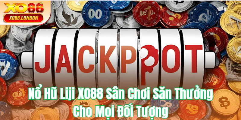 Nổ Hũ Liji XO88
